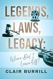 Legends, Laws, Legacy: Where Did I Leave Off? (Attorney to the Stars Book 2)