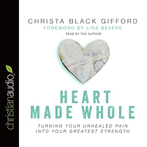 Heart Made Whole Audiolivro Por Christa Black Gifford capa