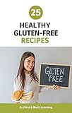  25 Healthy Gluten Free recipes for weight loss : \