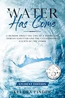 The Water Has Come: Student Edition 4040201620 Book Cover