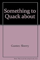 Something to Quack about 0941284514 Book Cover