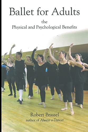 Ballet for Adults: The Physical and Psychological Benefits