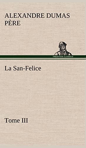 La San-Felice, Tome III (French Edition)