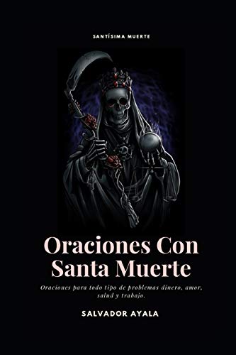 Oraciones Con Santa Muerte (Spanish Edition) Oraciones Con Santa Muerte (Spanish Edition)