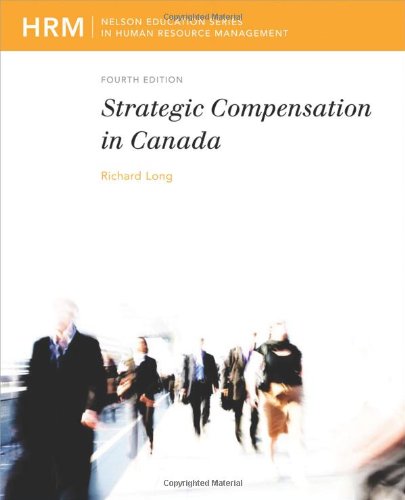Strategic Compensation in Canada [Paperback] Long, Richard J.