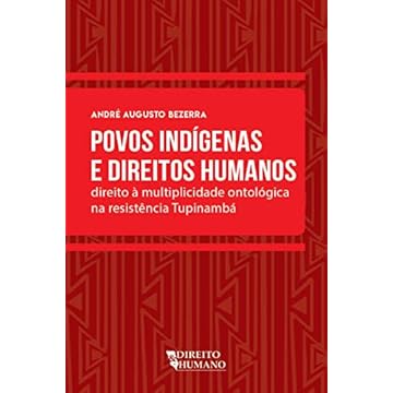 Capa do livro Povos Indígenas e Direitos Humanos: Direito à Multiplicidade Ontológica na Resistência Tupinambá