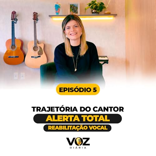 SEMANA 7 | EPS&Oacute;DIO 5 - REABILITA&Ccedil;&Atilde;O VOCAL