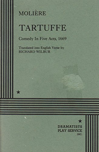 TARTUFFE - COMEDY IN FIVE ACTS, 1669 B0026NMMYQ Book Cover
