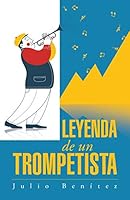 Leyenda de un trompetista 1506502547 Book Cover