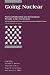 Going Nuclear: Nuclear Proliferation and International Security in the 21st Century (<i>International Security</i> Readers)