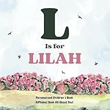 L is for Lilah: An Alphabet All About You!: A Personalized Children's Book.