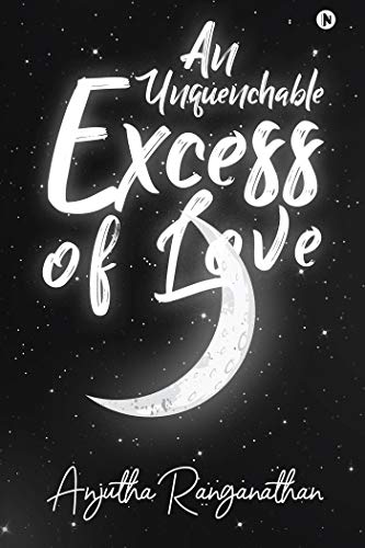 An Unquenchable Excess of Love (English Edition)