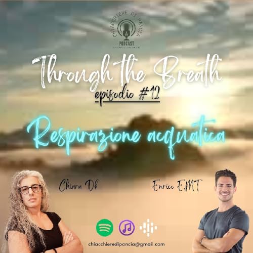 Through the Breath - Episodio 12 - Respirazione acquatica