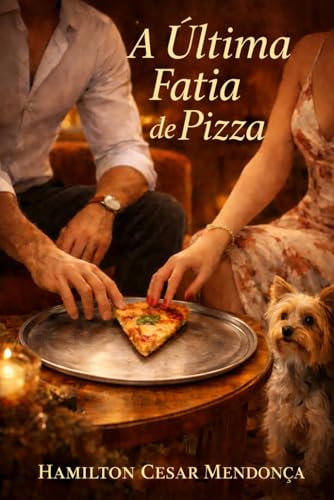 A Última Fatia de Pizza