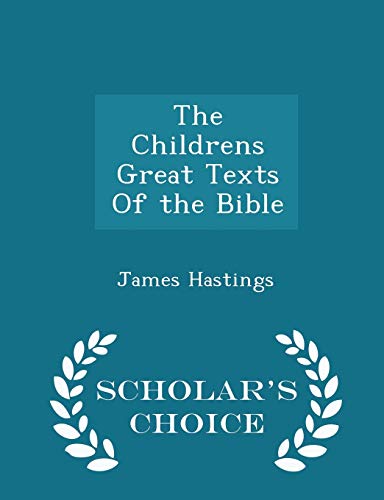 The Childrens Great Texts of the Bible - Schola... 1296444414 Book Cover