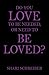 Do You Love to Be Needed, or Need to Be Loved?