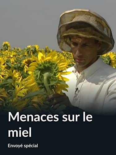 Menaces sur le miel (Envoyé spécial)