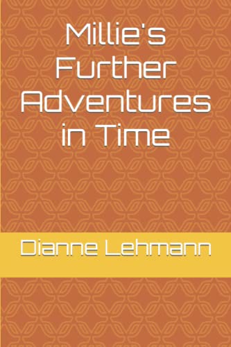 Millie's Further Adventures in Time