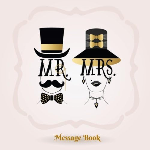 Mr Mrs Message Book: Large Square Celebration Guest Message Book, With 100 Formatted Lined Pages For Family And Friends To Write In, Party, Home, ... Pages 8.5x8.5 (Wedding Gifts) (Volume 20)