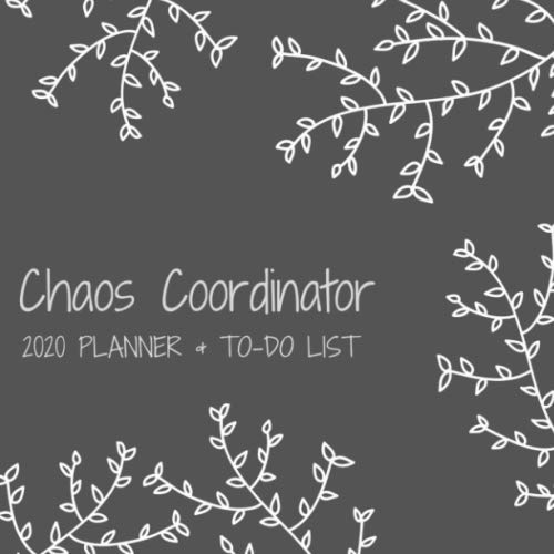 Chaos Coordinator: 2020 Planner & To-Do List