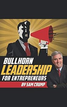 Paperback Bullhorn Leadership: for Entrepreneurs Book