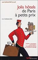 Jolis hôtels de Paris à petits prix 2840963914 Book Cover