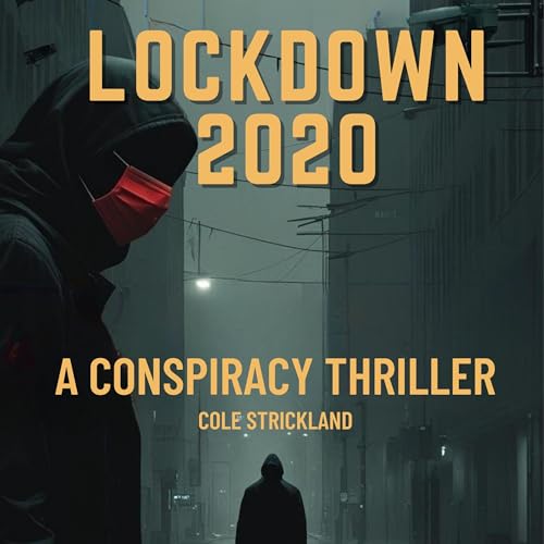 Page de couverture de Lockdown 2020: A Conspiracy Thriller, Volume 1