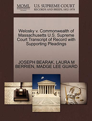 Welosky V. Commonwealth of Massachusetts U.S. Supreme Court Transcript of Record with Supporting Pleadings