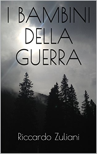 I bambini della guerra I bambini della guerra