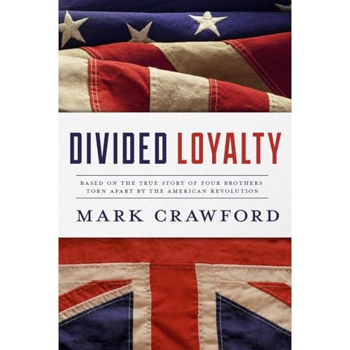 Divided Loyalty Audiobook By Mark Crawford cover art
