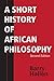 A Short History of African Philosophy, Second Edition