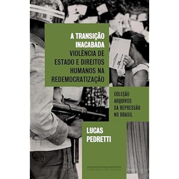 Capa do livro A transição inacabada: Violência de Estado e direitos humanos na redemocratização