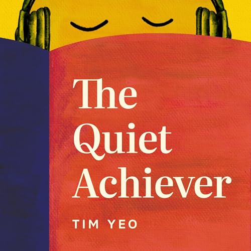 The Quiet Achiever (Authored by Tim Yeo) episode artwork