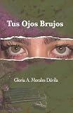 Tus ojos brujos