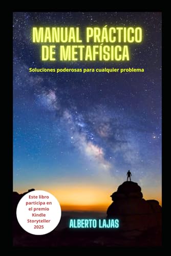MANUAL PRACTICO DE METAFISICA: SOLUCIONES PODEROSAS PARA CUALQUIER PROBLEMA