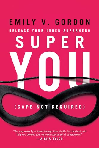 Super You: Release Your Inner Superhero