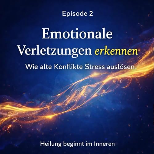 Episode 2 Emotionale Verletzungen erkennen