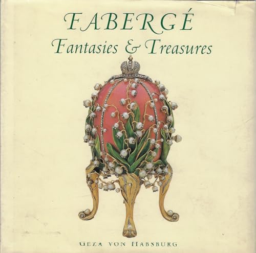 Faberge: Fantasies & Treasures
