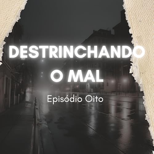 Destrinchando o Mal