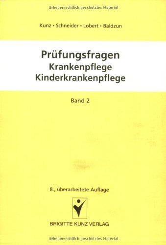 Preisvergleich Produktbild Prüfungsfragen Krankenpflege / Kinderkrankenpflege. Ein Repetitorium mit 7000 Examensfragen und Lösungen aus allen Lehrfächern der Ausbildungs- und ... Krankenpflege, Kinderkrankenpflege 2