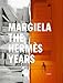 Margiela. The Herm&Atilde;&uml;s Years