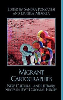 [(Migrant Cartographies: New Cultural and Literary Spaces in Post-Colonial Europe)] [Author: Sandra Ponzanesi] published on book cover