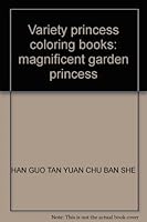 Variety princess coloring books: magnificent garden princess 7530454021 Book Cover