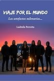 Photo Gallery viaje por el mundo: los artefactos milenarios... (spanish edition) Photo Gallery viaje por el mundo: los artefactos milenarios... (spanish edition)