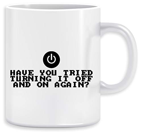 Have You Tried Turning It Off And On Again Taza Ceramic Mug Cup Have You Tried Turning It Off And On Again Taza Ceramic Mug Cup