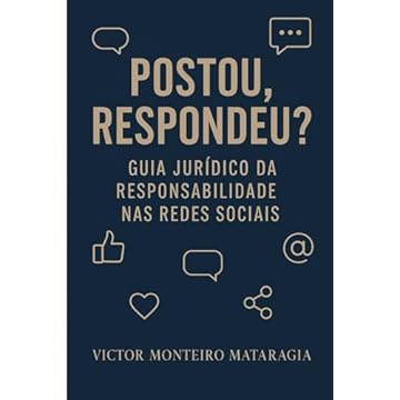 Capa do livro Postou, Respondeu? Guia Jurídico da Responsabilidade nas Redes Sociais (Portuguese Edition)