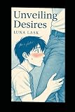 Unveiling Desires: “A gay romance M/M novel of forbidden passion and dark...
