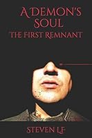 A Demon's Soul: The First Remnant 1793071861 Book Cover