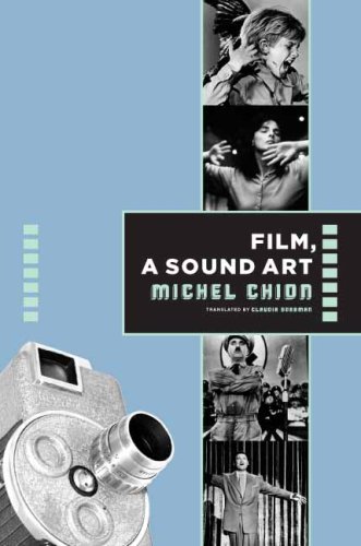 Film: a Sound Art (Film and Culture)