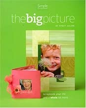 Scrapbooking the Big Picture